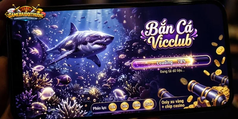 Bắn Cá Vicclub – Kinh Nghiệm Nhặt Được Sau Nhiều Ván