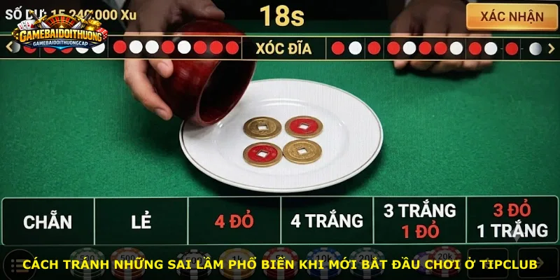 Cách tránh những sai lầm phổ biến khi mới bắt đầu chơi ở TipClub