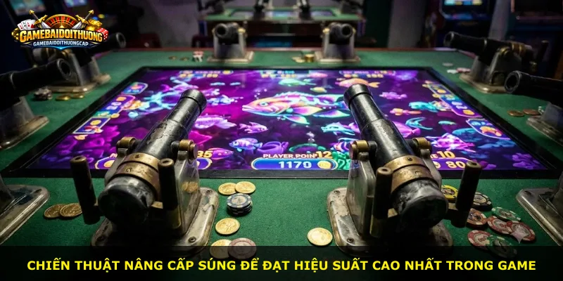Chiến thuật nâng cấp súng để đạt hiệu suất cao nhất trong game