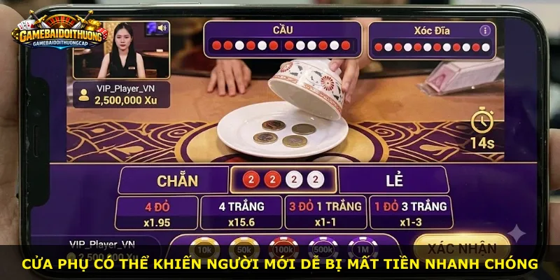 Cửa phụ có thể khiến người mới dễ bị mất tiền nhanh chóng
