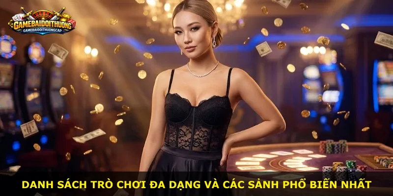 Danh sách trò chơi đa dạng và các sảnh phổ biến nhất