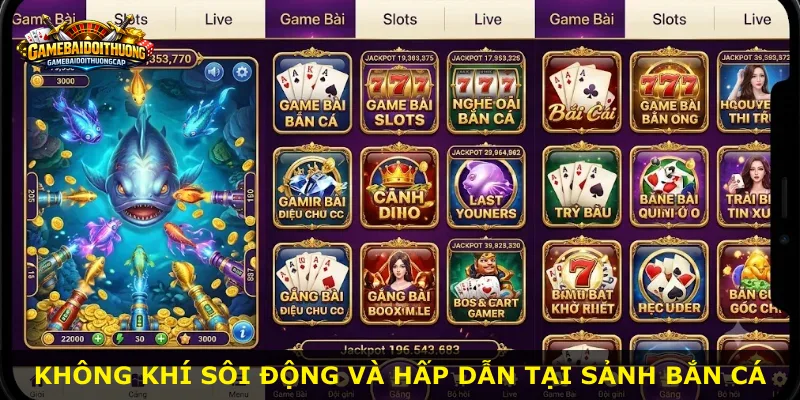 Không khí sôi động và hấp dẫn tại sảnh bắn cá